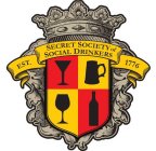 SECRET SOCIETY OF SOCIAL DRINKERS EST. 1776