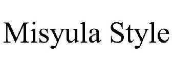 MISYULA STYLE