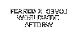 FEARED X LOVED WORLDWIDE AFTBRW