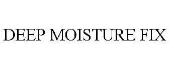 DEEP MOISTURE FIX