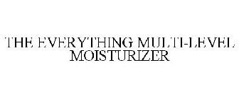 THE EVERYTHING MULTI-LEVEL MOISTURIZER