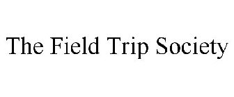 THE FIELD TRIP SOCIETY