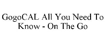 GOGOCAL ALL YOU NEED TO KNOW - ON THE GO