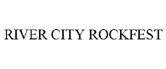 RIVER CITY ROCKFEST