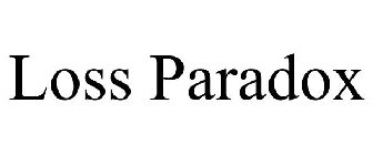 LOSS PARADOX