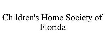 CHILDREN'S HOME SOCIETY OF FLORIDA