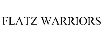 FLATZ WARRIORS