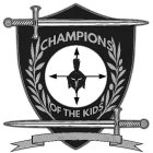 CHAMPIONS OF THE KIDS