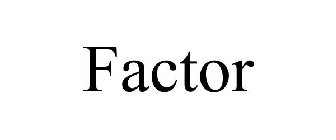 FACTOR