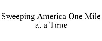 SWEEPING AMERICA ONE MILE AT A TIME