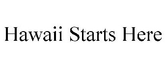 HAWAII STARTS HERE