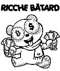 RICCHE BÂTARD $ RB