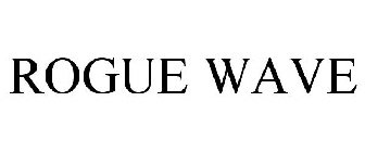 ROGUE WAVE