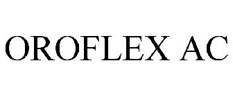 OROFLEX AC