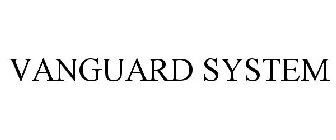 VANGUARD SYSTEM