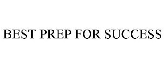 BEST PREP FOR SUCCESS