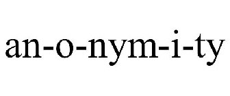 AN-O-NYM-I-TY