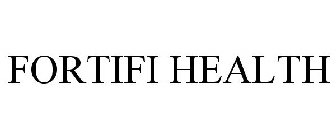 FORTIFI HEALTH