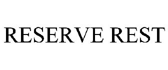 RESERVE REST