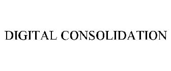 DIGITAL CONSOLIDATION