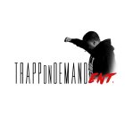 TRAPP ON DEMAND ENTERTAINMENT