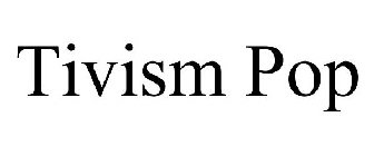 TIVISM POP