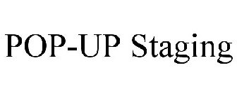 POP-UP STAGING