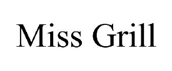 MISS GRILL