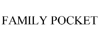 FAMILY POCKET