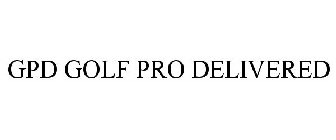 GPD GOLF PRO DELIVERED