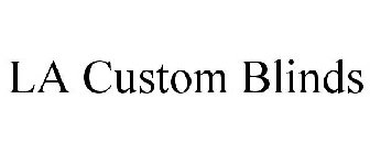 LA CUSTOM BLINDS