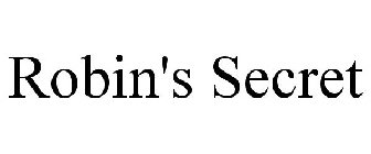 ROBIN'S SECRET