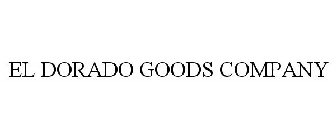 EL DORADO GOODS COMPANY