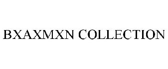 BXAXMXN COLLECTION