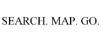 SEARCH. MAP. GO.