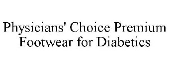 PHYSICIANS' CHOICE PREMIUM FOOTWEAR FOR DIABETICS