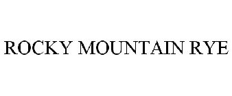 ROCKY MOUNTAIN RYE