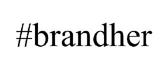 #BRANDHER