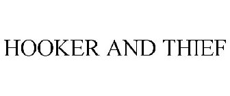 HOOKER AND THIEF