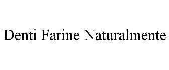 DENTI FARINE NATURALMENTE