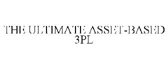 THE ULTIMATE ASSET-BASED 3PL
