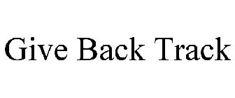 GIVE BACK TRACK