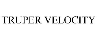 TRUPER VELOCITY