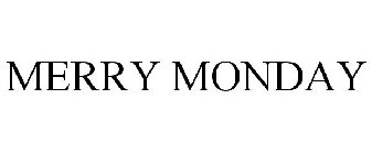 MERRY MONDAY