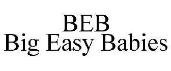 BEB BIG EASY BABIES