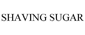 SHAVING SUGAR