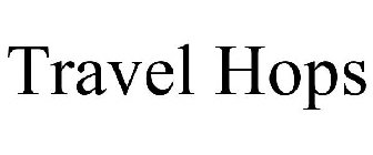 TRAVEL HOPS