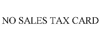 NO SALES TAX CARD