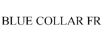 BLUE COLLAR FR