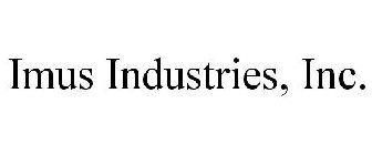 IMUS INDUSTRIES, INC.